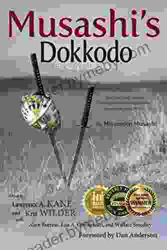 Musashi S Dokkodo (The Way Of Walking Alone): Half Crazy Half Genius Finding Modern Meaning In The Sword Saint S Last Words