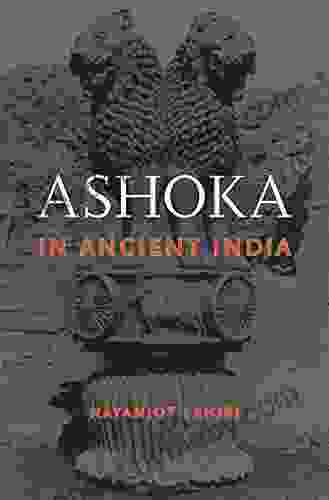 Ashoka In Ancient India Nayanjot Lahiri