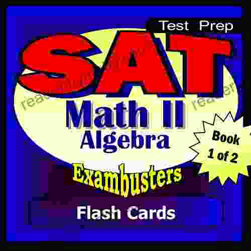 SAT Math Level II Test Prep Review Exambusters Algebra 1 Flash Cards Workbook 1 Of 2: SAT II Exam Study Guide (Exambusters SAT 2)