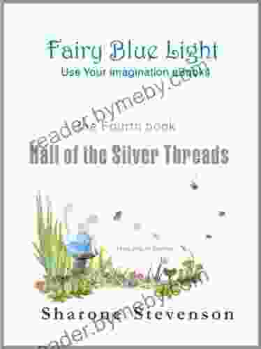 Fairy Blue Light: Hall of the Silver Threads