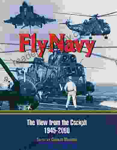 Fly Navy: The View From the Cockpit 1945 2000