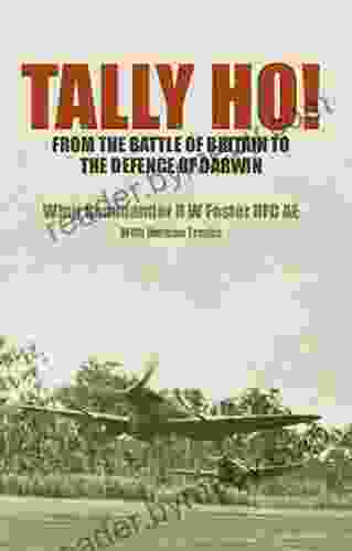 Tally Ho : From the Battle of Britain to the Defence of Darwin