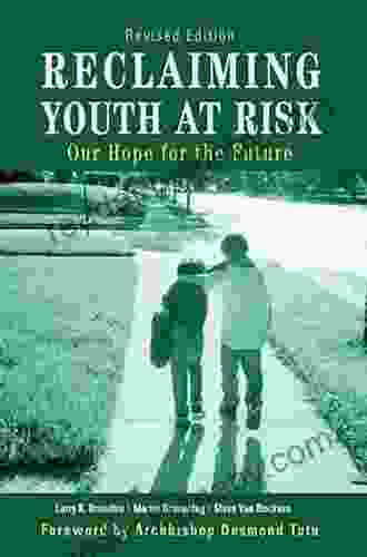 Reclaiming Youth at Risk: Futures of Promise (Reach Alienated Youth and Break the Conflict Cycle Using the Circle of Courage)