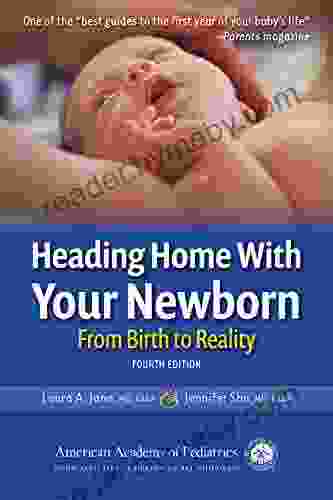 Heading Home With Your Newborn: From Birth To Reality