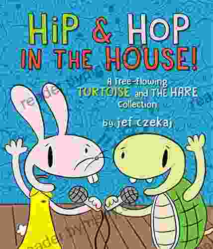 Hip Hop in the House : A Free flowing Tortoise and the Hare collection (A Hip Hop Book 2)