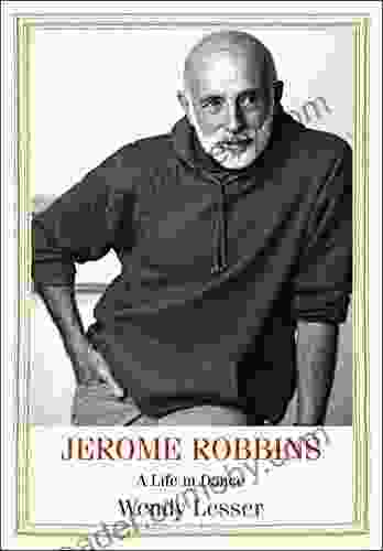 Jerome Robbins: A Life in Dance (Jewish Lives)