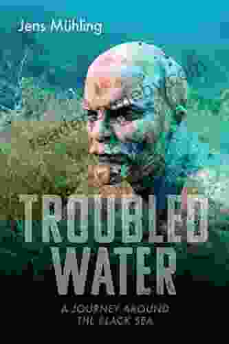 Troubled Water: A Journey Around The Black Sea (Armchair Traveller)