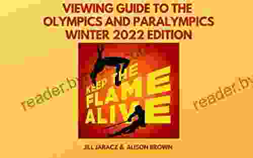 Keep The Flame Alive Olympic And Paralympic Viewing Guide Winter 2024