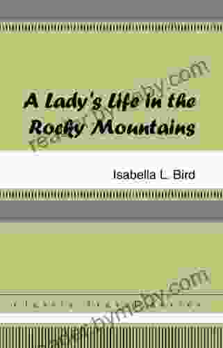 A Lady S Life In The Rocky Mountains