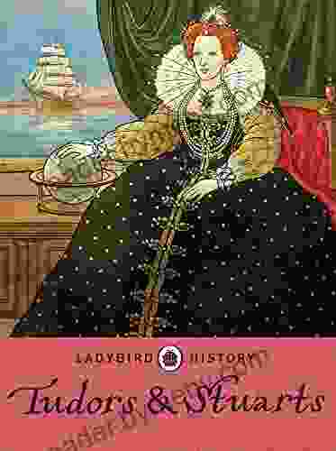 Ladybird Histories: Tudors And Stuarts