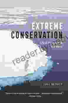 Extreme Conservation: Life At The Edges Of The World