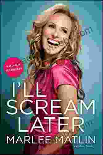 I Ll Scream Later Marlee Matlin