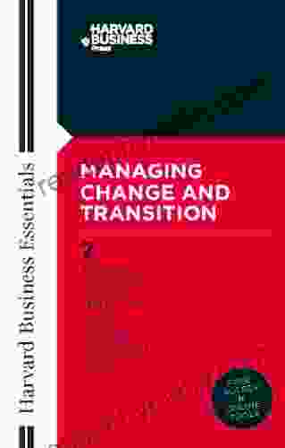 Managing Change and Transition (Harvard Business Essentials)