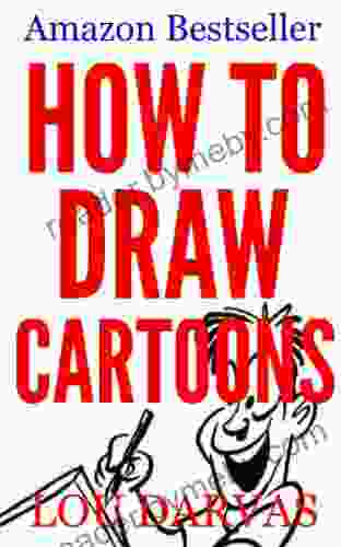 How To Draw Cartoons Lou Darvas