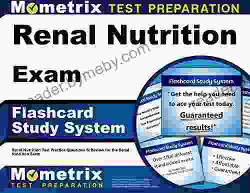 Renal Nutrition Exam Flashcard Study System: Test Practice Questions And Review For The Renal Nutrition Exam