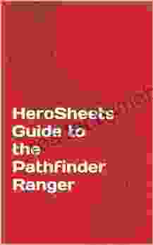 HeroSheets Guide To The Pathfinder Ranger (HeroSheets PFRPG Optimization Guides 1)