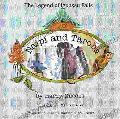 NAIPI AND TAROBA THE LEGEND OF IGUASSU FALLS