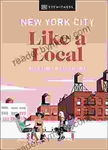 New York City Like A Local: By The People Who Call It Home (Local Travel Guide)