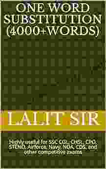 One Word Substitution (4000+words): Highly Useful For SSC CGL CHSL CPO STENO Airforce Navy NDA CDS And Other Competitive Exams