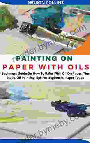 PAINTING ON PAPER WITH OILS: Beginners Guide On How To Paint With Oil On Paper The Steps Oil Painting Tips For Beginners Paper Types