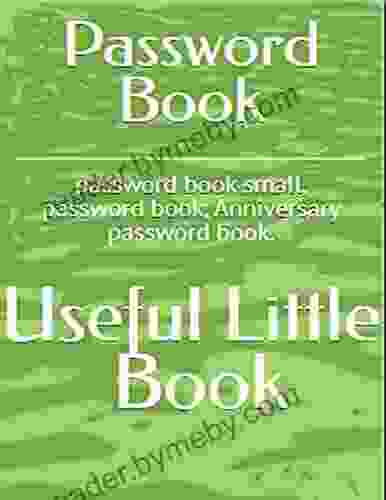 Password Books: Password Keeper For Internet Login Web Address Usernames Password Journal