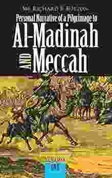 Personal Narrative Of A Pilgrimage To Al Madinah And Meccah Volume One