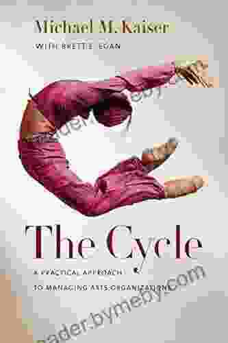 The Cycle: A Practical Approach To Managing Arts Organizations