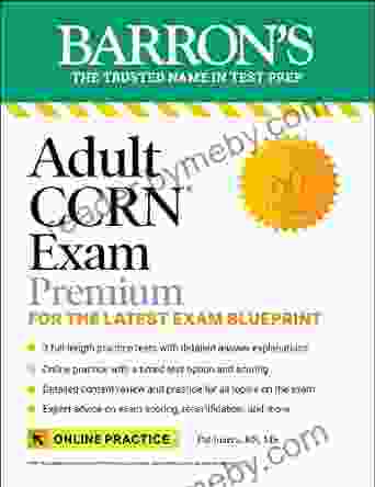 Adult CCRN Exam Premium: 3 Practice Tests + Comprehensive Review + Online Practice (Barron S Test Prep)