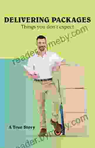 Delivering Packages: Things You Don T Expect A True Story