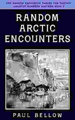 Random Arctic Encounters (RPG Random Encounter Tables for Fantasy Tabletop Dungeon Masters 2)