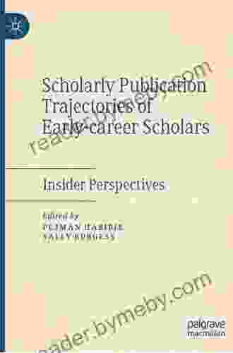 Scholarly Publication Trajectories Of Early Career Scholars: Insider Perspectives