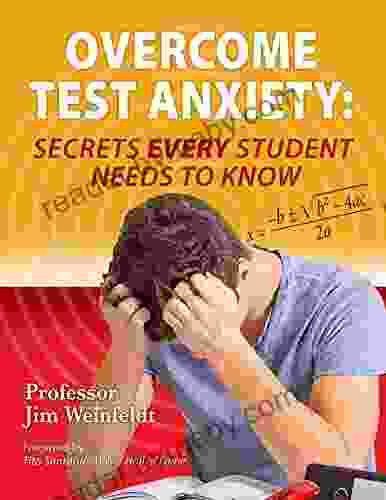 Overcome Test Anxiety: Secrets Every Student Needs To Know