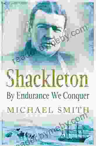 Shackleton: By Endurance We Conquer