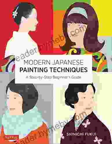 Modern Japanese Painting Techniques: A Step By Step Beginner S Guide (over 21 Lessons And 300 Illustrations)