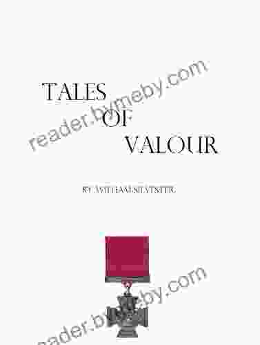 TALES OF VALOUR William Silvester