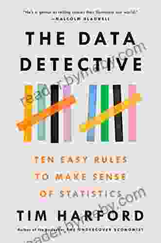 The Data Detective: Ten Easy Rules to Make Sense of Statistics