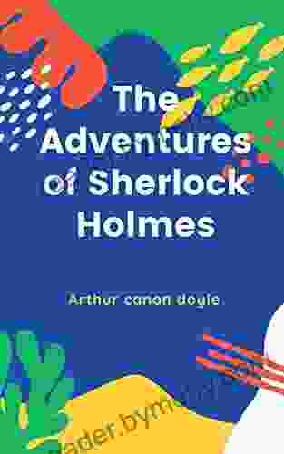 The Adventures Of Sherlock Holmes Annotated