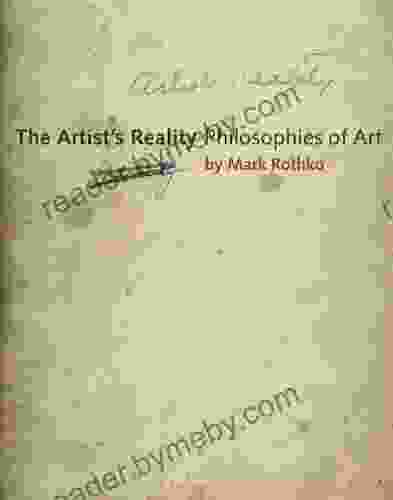 The Artist S Reality: Philosophies Of Art