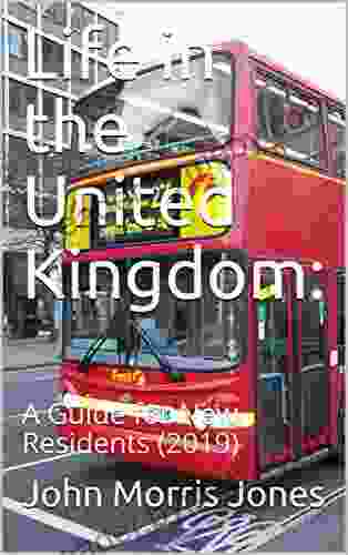 Life in the United Kingdom:: A Guide for New Residents (2024)