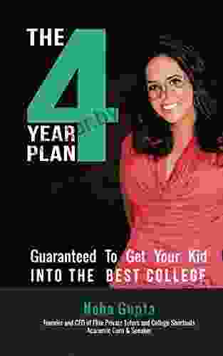 The Four Year Plan: Guaranteed to Get Your Kid Into The Best College