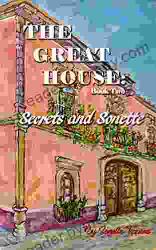 The Great House: Secrets And Sonette