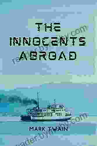 The Innocents Abroad: With Original Illustrations