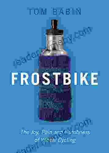 Frostbike: The Joy Pain and Numbness of Winter Cycling