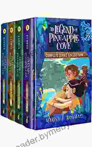 The Legend of Pineapple Cove: Complete Collection: Illustrated Fantasy Adventure Chapter for Kids (The Legend of Pineapple Cove Series)