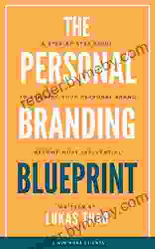 The Personal Branding Blueprint: A Step By Step Guide To Building Your Personal Brand Become More Influential And Win More Clients