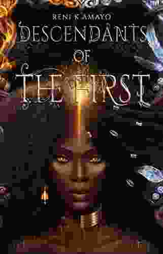 Descendants Of The First: The Return Of The Earth Mother (The Return Of The Earth Mother 2)