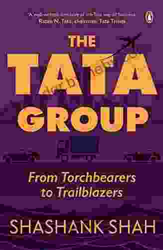 The Tata Group: From Torchbearers To Trailblazers