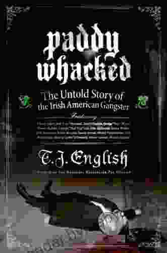 Paddy Whacked: The Untold Story Of The Irish American Gangster