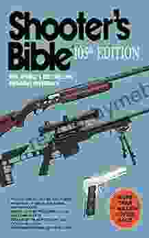 Shooter S Bible 105th Edition: The World S Firearms Reference