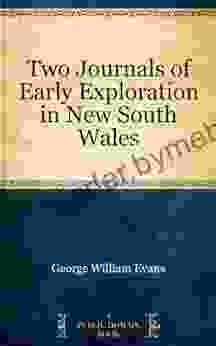 Two Journals Of Early Exploration In New South Wales